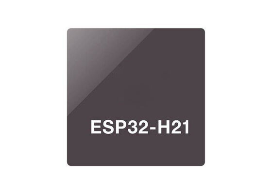 Puce de circuit intégré ESP32-H21 SoC sans fil ultra-basse consommation pour appareils alimentés par batterie